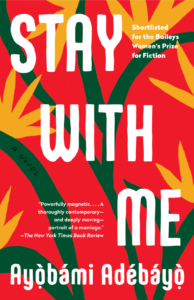 Book cover of Stay with Me by Ayọ̀bámi Adébáyọ̀