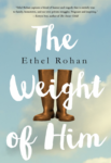 Book cover of The Weight of Him by Ethel Rohan