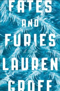 fates and furies by Lauren Groff book cover