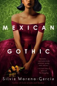 book cover of Mexican Gothic book