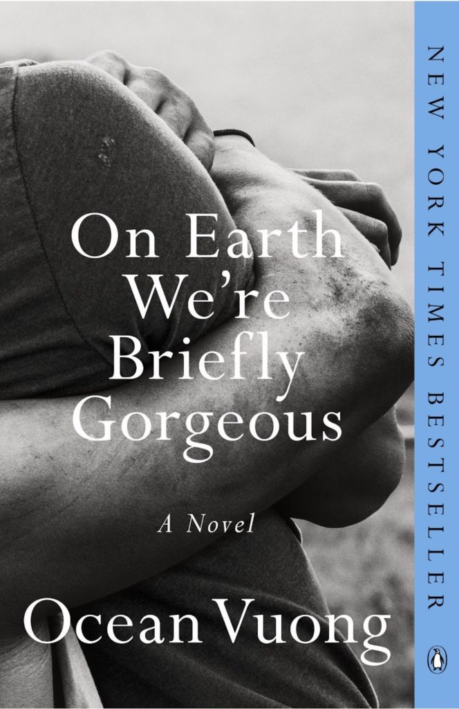 on earth we're briefly gorgeous by Ocean Vuong book cover